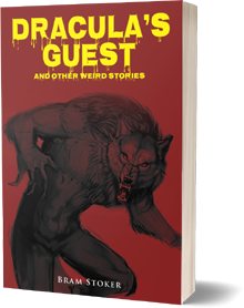 Draculas Guest and Other Weird Stories